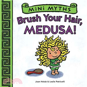 Brush Your Hair, Medusa!