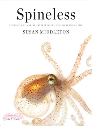 Spineless :portraits of marine Invertebrates, the backbone of life /