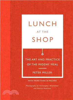 Lunch at the Shop ― The Art and Practice of the Midday Meal