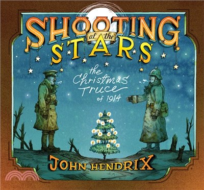 Shooting at the stars  : the Christmas truce of 1914