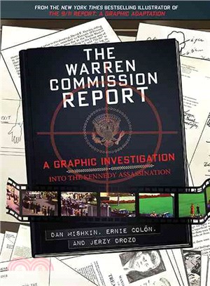 The Warren Commission Report ― A Graphic Investigation into the Kennedy Assassination