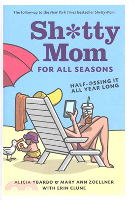 Sh*tty Mom for All Seasons :...