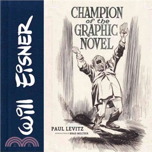 Will Eisner ― Champion of the Graphic Novel