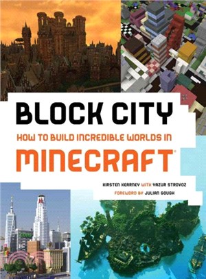 Block City ― Incredible Minecraft Worlds: How to Build Like a Minecraft Master