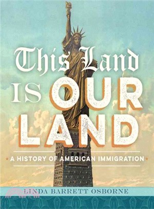 This Land Is Our Land ― A History of American Immigration