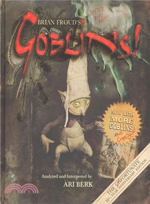 Brian Froud's Goblins ― 10 1/2 Anniversary Edition