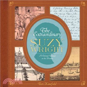 The Extraordinary Suzy Wright ― A Colonial Woman on the Frontier