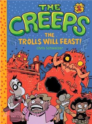 The Creeps 2 ― The Trolls Will Feast!