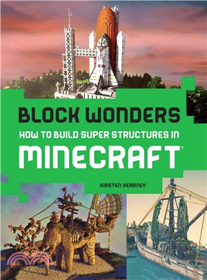 Block Wonders ― How to Build Super Structures in Minecraft