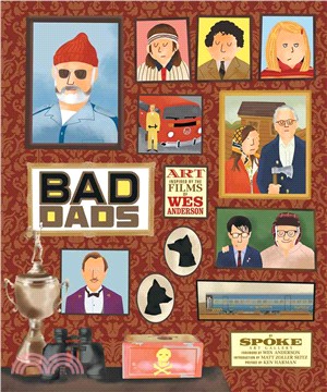 Bad dads :art inspired by the films of Wes Anderson /