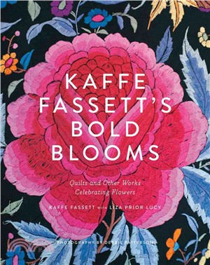 Kaffe Fassett's Bold Blooms ― Quilts and Other Works Celebrating Flowers