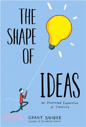 The shape of ideas :an illustrated exploration of creativity /