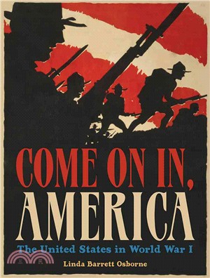 Come on In, America ― The United States in World War I