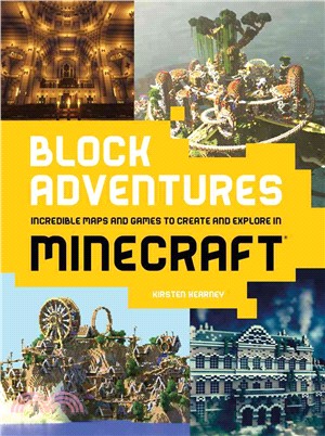 Block Adventures ― Incredible Maps and Games to Create and Explore in Minecraft