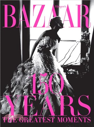 Harper's Bazaar ― 150 Years - the Greatest Moments
