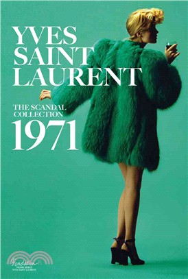 Yves Saint Laurent ― The Scandal Collection 1971