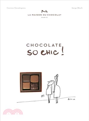 Chocolat So Chic! ― The Secret Notebook of 40 Chocolate Lovers