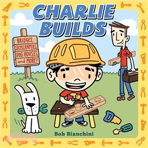 Charlie Builds ― Bridges, Skyscrapers, Doghouses, and More!