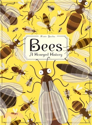 Bees :a honeyed history /