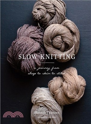 Slow knitting :a journey from sheep to skein to stitch /