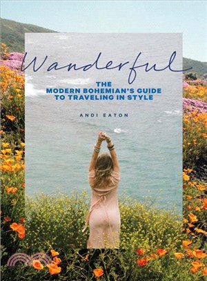 Wanderful ― The Modern Bohemian's Guide to Traveling in Style
