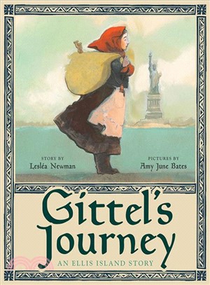 Gittel's journey :an Ellis Island story /