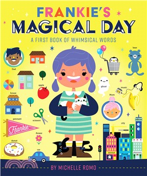 Frankie's Magical Day ― A First Book of Whimsical Words