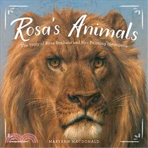 Rosa's Animals ― The Story of Rosa Bonheur and Her Painting Menagerie