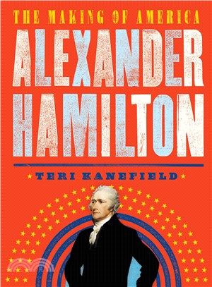 Alexander Hamilton ― The Making of America
