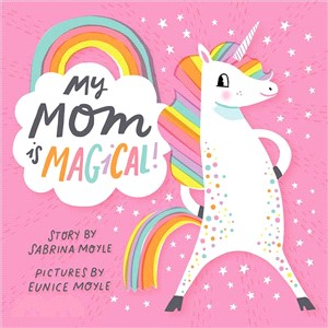 My mom is magical! /