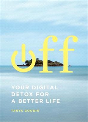 Off ― Your Digital Detox for a Better Life