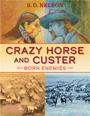 Crazy Horse and Custer :born enemies /