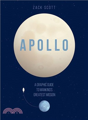 Apollo ― A Graphic Guide to Mankind's Greatest Mission