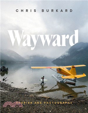 Wayward: Stories and Photographs