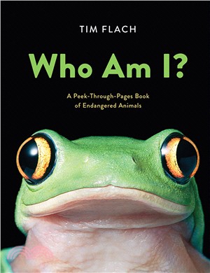 Who Am I? ― A Peek-through-pages Book of Endangered Animals