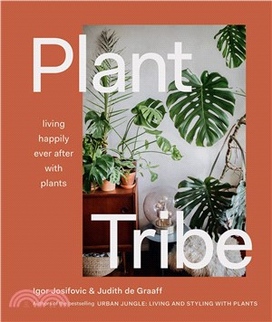 Plant Tribe ― Living Happily Ever After With Plants