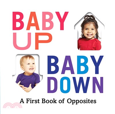Baby Up, Baby Down ― A First Book of Opposites