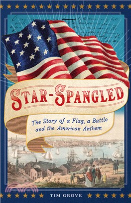 Star-spangled ― The Story of a Flag, a Battle, and the American Anthem