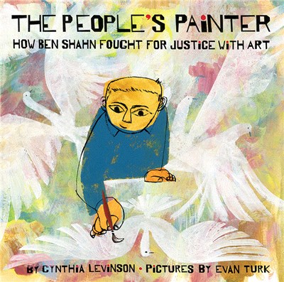The People's Painter: How Ben Shahn Fought for Justice with Art (精裝本)