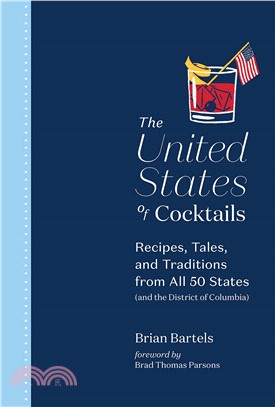 The United States of Cocktails ― Recipes, Tales, and Traditions from Every State