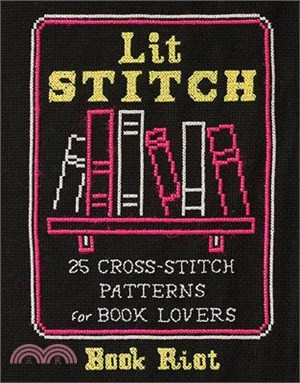 Lit Stitch ― 25 Cross-stitch Patterns for Book Lovers