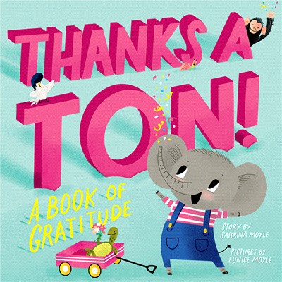 Thanks a Ton! (a Hello!lucky Book): A Book of Gratitude