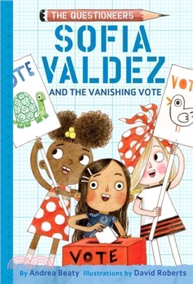 Sofia Valdez and the Vanishing Vote：The Questioneers Book #4
