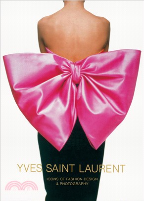 Yves Saint Laurent ― Icons of Fashion Design & Photography