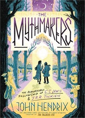 The Mythmakers: The Remarkable Fellowship of C.S. Lewis & J.R.R. Tolkien (a Graphic Novel)