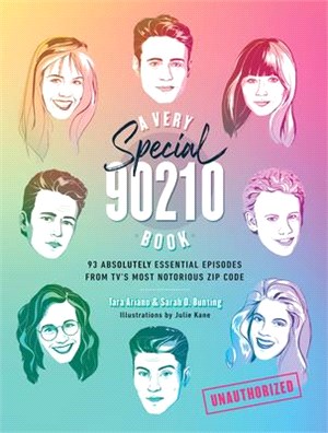 A Very Special 90210 Book ― 100 Absolutely Essential Episodes from TV's Most Notorious Zip Code