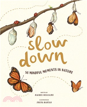 Slow down : 50 mindful moments in nature