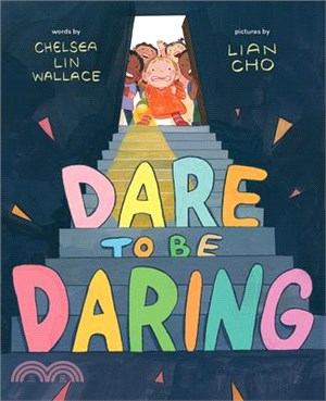 Dare to Be Daring: A Picture Book