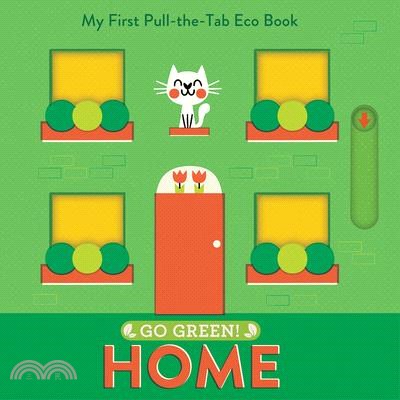 Go Green! Home: My First Pull-The-Tab Eco Book