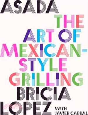 Asada: The Art of Mexican-Style Grilling